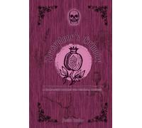 Persephone's Grimoire: A Companion Booklet for the Dual Goddess