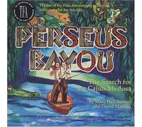 Perseues Bayou: The Search for the Cajun Medusa