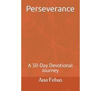 Perseverance: A 30-Day Devotional Journey