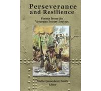 Perseverance and Resilience: Poems from the Veterans Poetry Project