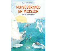Persévérance en mission - Cap sur le Groenland !