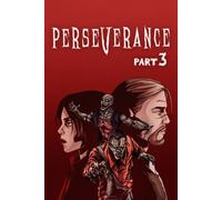 Perseverance: Part 3 Steam Key (PC) GLOBAL