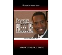 Perseverance under Pressure: Maintaining Faith and Endurance in Challenging Times: 7 (Abundant Truth Life Study)