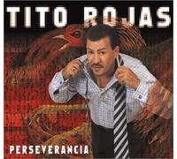 Perseverancia by Tito Rojas (2003-03-02)