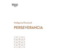 Perseverancia (Serie Inteligencia Emocional HBR)