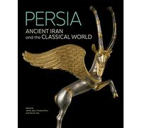 Persia - Ancient Iran and the Classical World