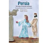 Persia, The Land of Festivals & Rituals