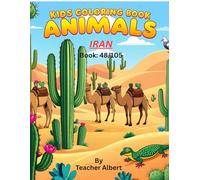 Persian Animal Adventures: A Kids' Coloring Journey: Discover and Color Exotic Animals of Iran for Children Ages 3-6 (Wild Wonders: Animal Friends to ... Adventure Coloring Book for Kids Ages 3-6.)