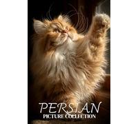 Persian Cat Photo Collection: Beautiful Full-Page Pictures of Persian Cats and Kittens for All Ages (Simple Photo Books).