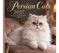 Persian Cats 2027: A Year of Elegant Felines, Cozy Moments, and Monthly Planning