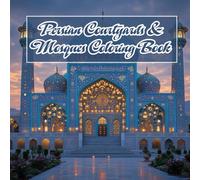Persian Courtyards & Mosques Coloring Book for Adults - 40+ Intricate Scenes of Islamic Architecture, Gardens & Tile Patterns from Iran