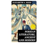 Persian Literature Ancient And Modern (ebook)