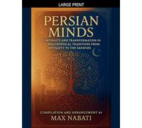 Persian Minds: Continuity and Transformation in Philosophical Traditions from Antiquity to the Safavids