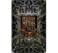 Persian Myths &Tales: Epic Tales (Gothic Fantasy) | Christine Van Ruymbeke