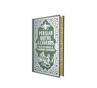 Persian Myths & Legends: Tales of Heroes and Legendary Creatures (Collectable Myths and Legends)