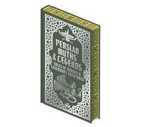 Persian Myths & Legends: Tales of Heroes and Legendary Creatures (Collectible Myths and Legends)