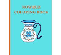 Persian Nowruz Coloring Book Perfect for Children of All Ages! (Persian Culture Coloring Books)