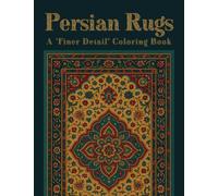 Persian Rugs Coloring Book: A 'Finer Detail' Coloring Book (InkWild Design Studio Coloring Books)