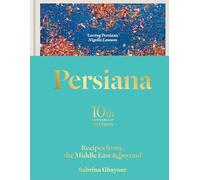 Persiana: Recipes from the Middle East & Beyond