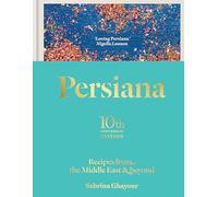 Persiana: Recipes from the Middle East & Beyond