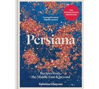 Persiana: Recipes from the Middle East & Beyond