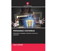 Persianas Costeiras: Epidemiologia, investigação, tratamento e factores de prognóstico