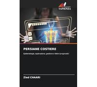 PERSIANE COSTIERE: Epidemiologia, esplorazione, gestione e fattori prognostici