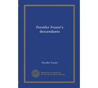 Persifor Frazer's descendants (v.2)