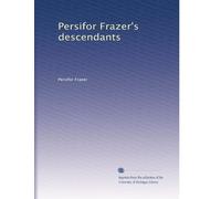 Persifor Frazer's descendants: Volume 2