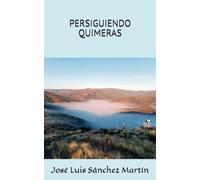 PERSIGUIENDO QUIMERAS (Novelas)