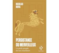 Persistance du merveilleux: Le petit peuple de nos machine