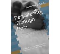 Persistence Through Pain: How Faith, Love, and Hope Carried Us Through Loss - A Father’s Perspective