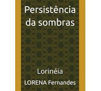Persistência da sombras: Lorinéia