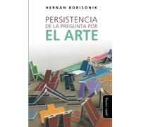 Persistencia de la pregunta por el arte: 5 (CAEZ (Artes en Zig Zag))