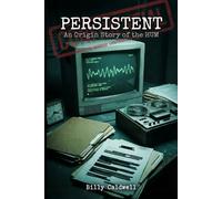 PERSISTENT: An Origin Story of the HUM