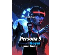 Persona 5 Royal Game Guide: Month-by-Month Confidant Schedule & Boss Strategies