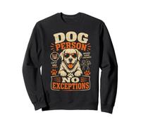 Persona de Perros Sin Excepciones Divertido Sudadera