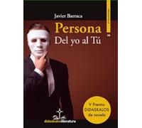 PERSONA DEL YO AL TU | Javier Barraca Mairal