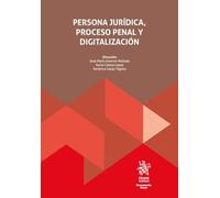 Persona jurídica, proceso penal y digitalización (Monografías Maior)