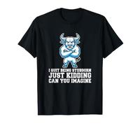 Persona obstinada Que dejé de ser terco Solo es Broma Camiseta