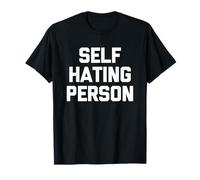 Persona Que se Odia a sí Misma, Divertido Dicho sarcástico, Lindo y Genial Camiseta