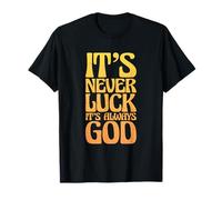 Persona Religiosa Cristiana Nunca es Suerte Siempre es Dios Camiseta