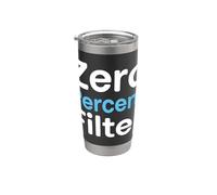 Persona sarcástica Zero Percent Filter Honestidad Vaso térmico de acero inoxidable de doble pared