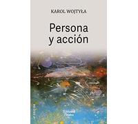 Persona y acción: 40 (Biblioteca Palabra)