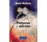 Persona y acción (ESTUDIOS Y ENSAYOS)