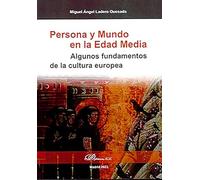 Persona y mundo en la Edad Media. Algunos fundamentos de la cultura europea