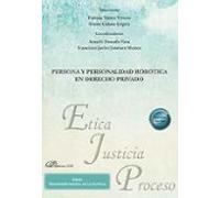 Persona Y Personalidad Robótica En Derecho Privado