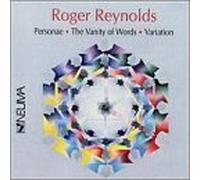 Personae / Vanity of Words by Reynolds, Roger [Music CD]