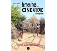 Personajes Femeninos En El Cine Africano Contemporaneo