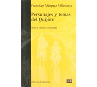 Personajes y temas del Quijote: Nueva edición corregida (Serie General Universitaria)
